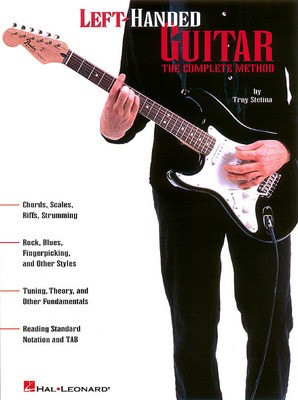 Left-Handed Guitar - Guitar Troy Stetina Hal Leonard Guitar Solo