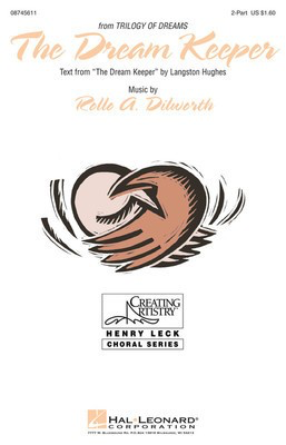 The Dream Keeper - (from A Trilogy of Dreams) - Rollo Dilworth - 2-Part Langston Hughes Hal Leonard Choral Score Octavo