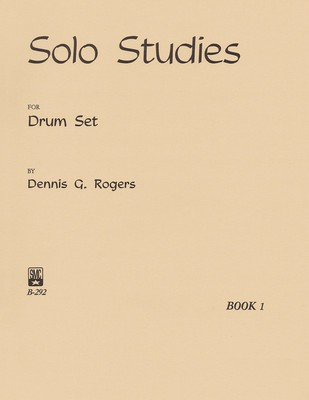 Solo Studies for Drum Set, Book 1 - Dennis Rogers - Drums Southern Music Co.