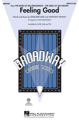 Feeling Good - (from The Roar of the Greasepaint - The Smell of the Crowd) - Anthony Newley|Leslie Bricusse - SAB Alan Billingsley Hal Leonard Choral Score Octavo