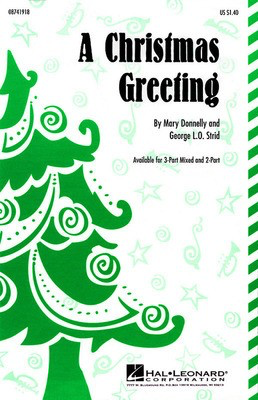 A Christmas Greeting - Mary Donnelly - 2-Part George L.O. Strid Hal Leonard Choral Score Octavo