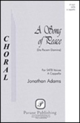 A Song of Peace - (Da Pacem Domine) - Jonathan Adams - SSAATTBB Pavane Publishing Choral Score Octavo