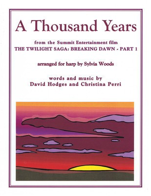A Thousand Years from The Twilight Saga: Breaking Dawn - Part 1 Arranged for Harp - Christina Perri|David Hodges - Harp Sylvia Woods Hal Leonard