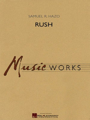 Rush - Samuel R. Hazo - Hal Leonard Score/Parts/CD