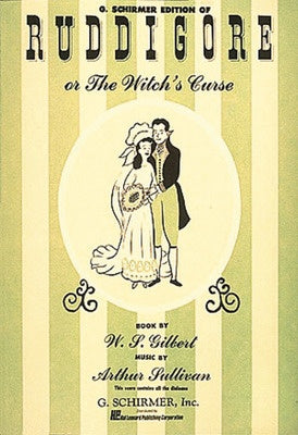 GILBERT/SULLIVAN RUDDIGORE V/SCORE - GILBERT SULLIVAN - G Schirmer