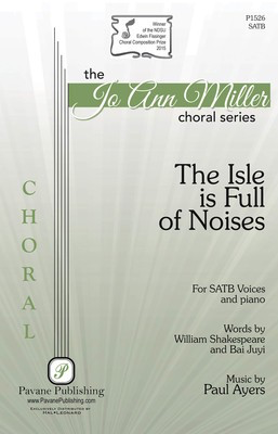 The Isle is Full of Noises - Paul Ayres - SATB Pavane Publishing Octavo