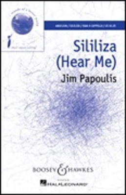 Sililiza (Hear Me) - Sounds of a Better World - Jim Papoulis - SSAA Boosey & Hawkes Octavo