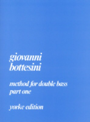 Method for Double Bass Part 1 - Giovanni Bottesini - Double Bass Yorke Edition Double Bass Solo
