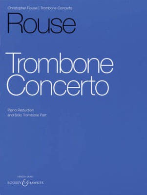 Trombone Concerto - Trombone and Piano Reduction - Christopher Rouse - Trombone Boosey & Hawkes
