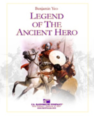 Legend of the Ancient Hero - Benjamin Yeo - C.L. Barnhouse Company Score/Parts