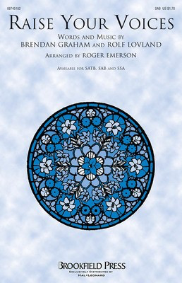 Raise Your Voices - Brendan Graham|Rolf Lovland - SAB Roger Emerson Brookfield Press Choral Score Octavo