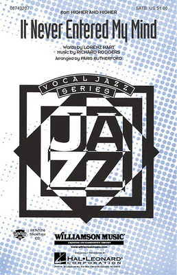 It Never Entered My Mind (from Higher and Higher) - SATB - Lorenz Hart|Richard Rodgers - SATB Paris Rutherford Hal Leonard Choral Score Octavo