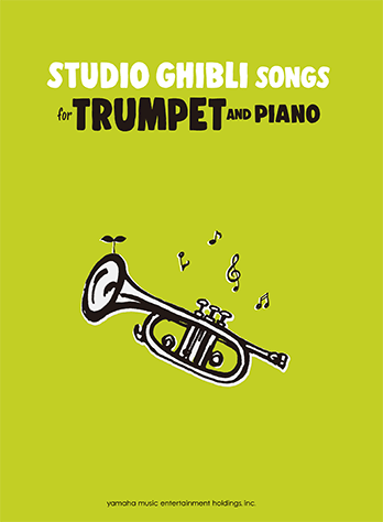Studio Ghibli Songs English Version - Trumpet/Piano Accompaniment Yamaha GPW01096592