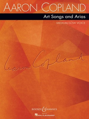 Art Songs and Arias - Medium/Low Voice - Aaron Copland - Classical Vocal Medium/Low Voice Boosey & Hawkes