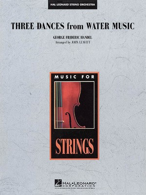 Three Dances from Water Music - George Frideric Handel - John Leavitt Hal Leonard Score/Parts
