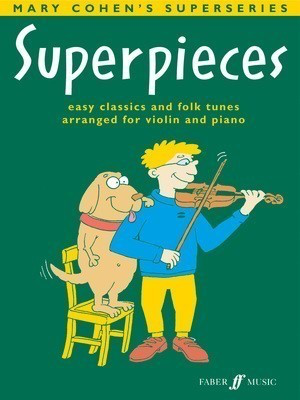 Superpieces - for Violin and Piano - Mary Cohen - Violin Faber Music