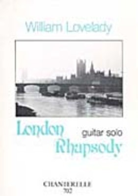London Rhapsody - Guitar Solo - William Lovelady - Classical Guitar Chanterelle