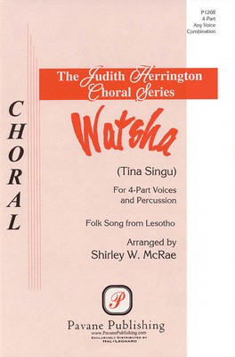 Watsha - SSAB Shirley McRae Pavane Publishing Choral Score Octavo