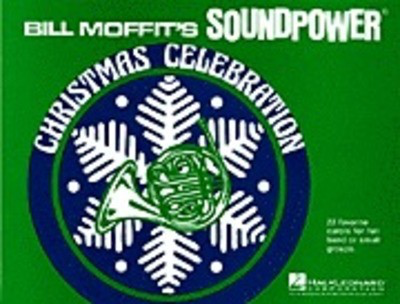 Soundpower Christmas Celebration - Bill Moffit - Conductor Score - Bill Moffit Hal Leonard