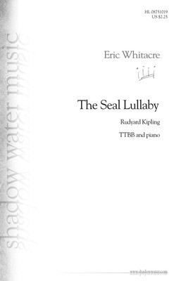The Seal Lullaby - Eric Whitacre - TTBB Rudyard Kipling Shadow Water Music Choral Score Octavo