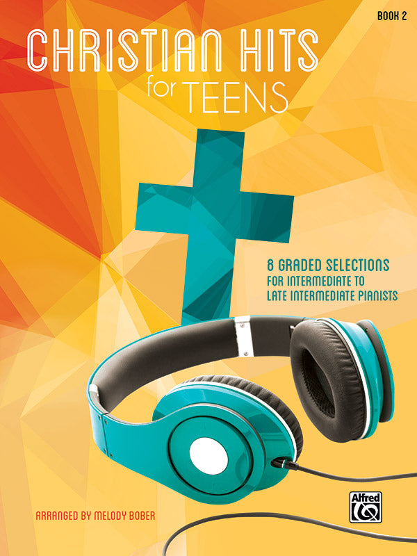 Christian Hits for Teens Book 2