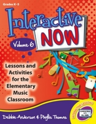 Interactive Now Vol 6 - Lessons and Activities for the Elementary Music Classroom - Debbie Anderson|Phyllis Thomas Heritage Music Press Interactive Whiteboard Lessons CD-ROM