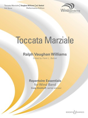 Toccata Marziale - Windependence Performance Edition (Grade 5) - Ralph Vaughan Williams - ed. Frank Battisti Boosey & Hawkes Score/Parts