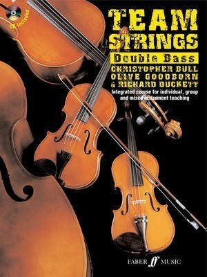 Team Strings - Double Bass (with CD) - Richard Duckett|Christopher Bull|Olive Goodborn - Double Bass Faber Music /CD