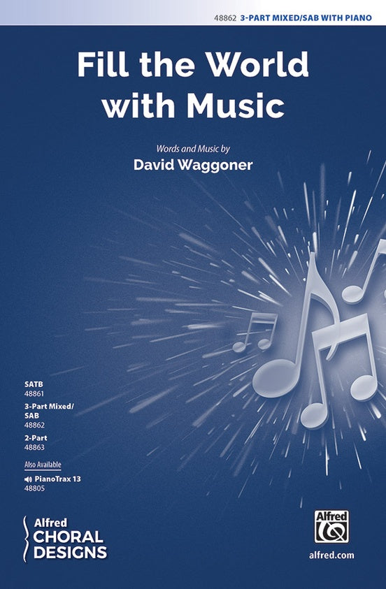Fill the World with Music – 3-Part Mixed / SAB Choral Octavo (Digital Download)